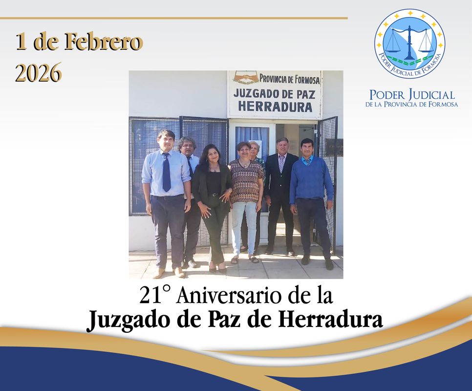 Efemérides - 21° Aniversario Juzgado de Paz Herradura