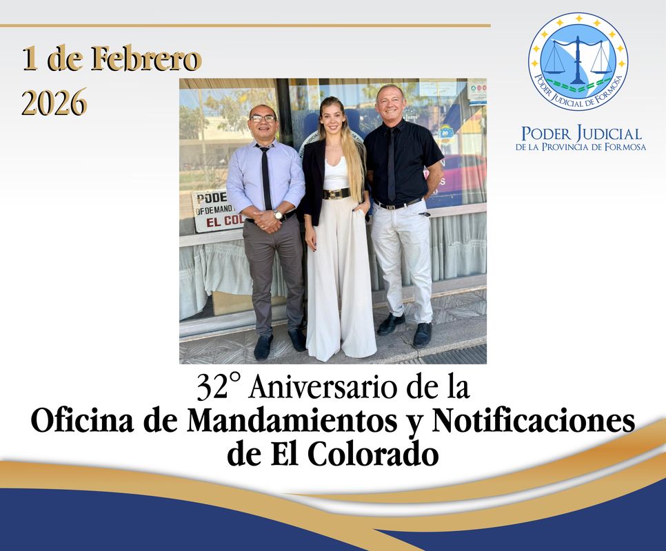 Efemérides - 32° Aniversario Oficina Mandamientos y Notificaciones El Colorado